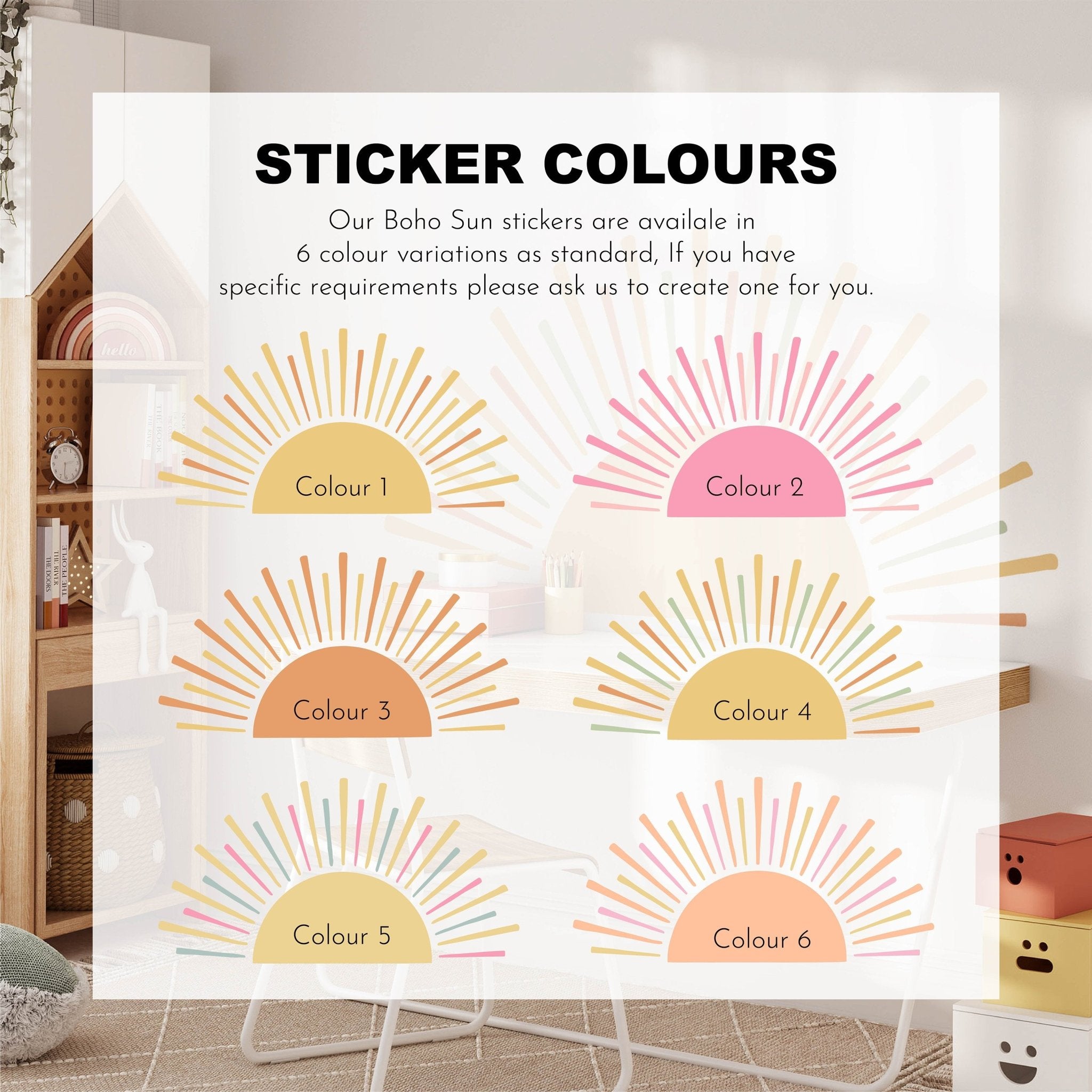 A chart showcases six Boho Sun Stickers by My Store, labeled Colour 1 to Colour 6, in a cozy room with soft lighting and a wooden shelf ideal for nursery decor. The top text highlights custom color options for these beautiful wall decals.